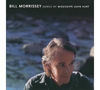BILL MORRISSEY - Songs of Mississippi John Hurt