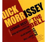 MORRISSEY,DICK - Live At The Bell 1972 (Limited
