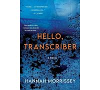 Morrissey Hannah Hello, Transcriber (Tascabile)