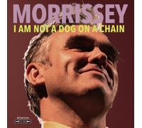 Morrissey I Am Not a Dog On a Chain (Vinyl LP) 12" Album