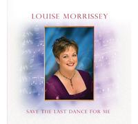 Morrissey, Louise - Save The Last Dance For Me