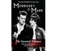 Johnny Rogan Morrissey and Marr: The Severed Alliance (Tascabile)