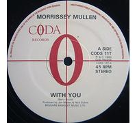 MORRISSEY MULLEN - WITH YOU 7 INCH (7" VINYL SINGLE) UK CODA 1985