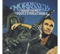 Morrissey - Something is Squeezing My Skull