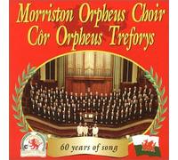 Morriston Orpheus Choir - 60 Years of Song [Import]