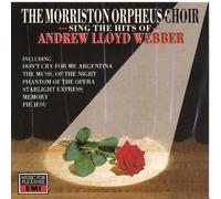 Morriston Orpheus Choir - Sing The Hits Of Andrew Lloyd Webber