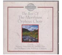 Morriston Orpheus Choir - The Best of...