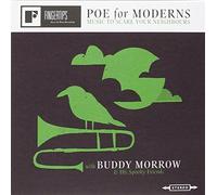 Morrow Buddy & His - Poe For Moderns : Musicto Scare Your Nei