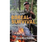 Mors Kochanski Basic Safe Travel and Boreal Survival Handbook (Tascabile)