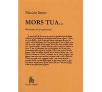 Mors tua... Romanzo in tre giornate. Nuova ediz.