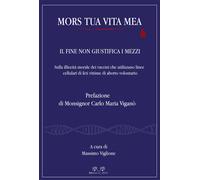 Mors tua vita mea. Il fine non giustifica i mezzi. Sulla illiceità morale ...