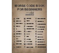 Morse Code: Morse Code Practice Book Learn International Morse Code Letter Number And Symbol For kids & Beginner To Learn American International Secret Language