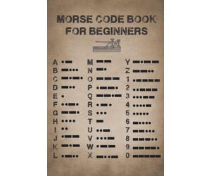 Morse Code: Morse Code Practice Book Learn International Morse Code Letter Number And Symbol For kids & Beginner To Learn American International Secret Language