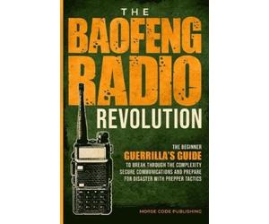 Morse Code Publishing The Baofeng Radio Revolution (Tascabile)