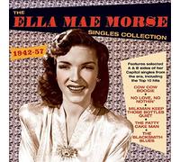 Morse, Ella Mae - Singles Collection 1942-57 (2 CD)