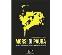 Morsi di paura. Anatomia semiseria di un mito dell'immaginario collettivo