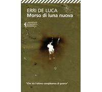 Morso di luna nuova. Racconto per voci in tre stanze