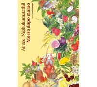 Morso dopo morso [Paperback] [Mar 14, 2025] Nezhukumatathil, Aimee; Nakamura, Fu