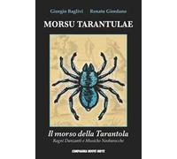 Morsu tarantulae. Il morso della tarantola. Ragni danzanti e musiche neobarocche