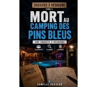 Mort au Camping des Pins: Livre-enquête interactif : 12 suspects, 15 indices, un coupable à démasquer
