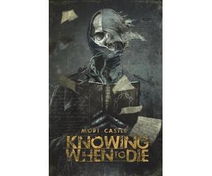 Mort Castle Knowing When to Die (Tascabile)