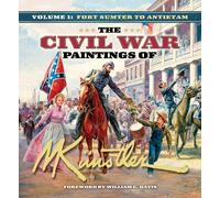 Mort Knstler The Civil War Paintings of Mort Knstler Volume 1 (Copertina rigida)