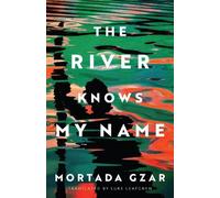 Mortada Gzar The River Knows My Name (Copertina rigida)