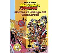 Mortadelo y Filemón. Contra el gang del Chicharrón (Magos del Humor 2)