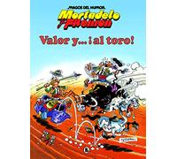 Mortadelo y Filemón. Valor y... ¡Al toro! (Magos del Humor 5)