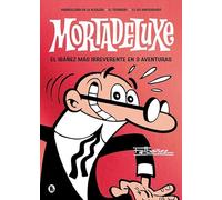 Mortadeluxe: El Ibáñez más irreverente en 3 aventuras
