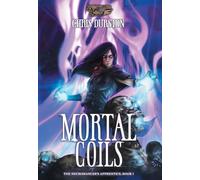 Mortal Coils: The Necromancer's Apprentice Book 1: 8