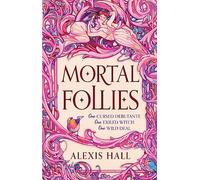 Mortal Follies: A devilishly funny Regency romantasy from the bestselling author of Boyfriend Material