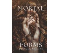 Mortal Forms: Affect and Temporality in Early English Poetry