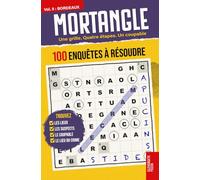 MORTANGLE - Enquêtes à Bordeaux: Mots croisés, mots mêlés et anagramme réunis sur une seule grille | 100 affaires policières à résoudre | Niveau confirmé | Volume 5