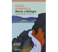 Morte a Bellagio. I delitti del lago di Como (Vol. 3)
