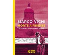 Morte a Firenze. Un'indagine del commissario Bordelli