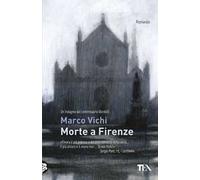 Morte a Firenze. Un'indagine del commissario Bordelli