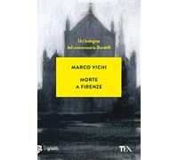 Morte a Firenze. Un'indagine del commissario Bordelli