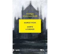 Morte a Firenze. Un'indagine del commissario Bordelli