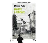 Morte a Firenze. Un'indagine del commissario Bordelli