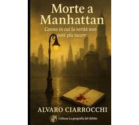 Morte a Manhattan: L’anno in cui la verità non poté più tacere