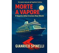 MORTE A VAPORE: Il Segreto della Crociera New World