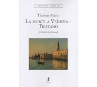 Morte a Venezia-Tristano. Ediz. integrale