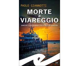 Morte a Viareggio. Omicidi e magia nera per Pompilio Nardini