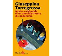 Morte accidentale di un amministratore di condominio