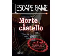 Morte al castello. Escape game