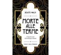 Morte alle terme. Il quarto caso di Ernestine e Anton - 2025 - Em