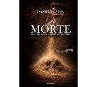 Morte: Appunti su un enigma inevitabile
