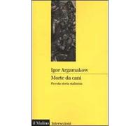 Morte da cani. Piccola storia stalinista