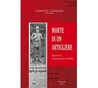 Morte di un artigliere. Storia di Alessandro Ruffini